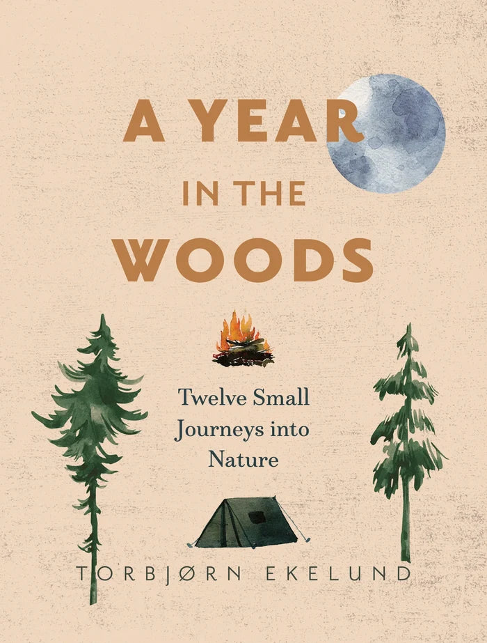 A YEAR IN THE WOODS-EKELUND