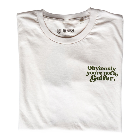 'Obviously You're Not A Golfer' Dude Shirt