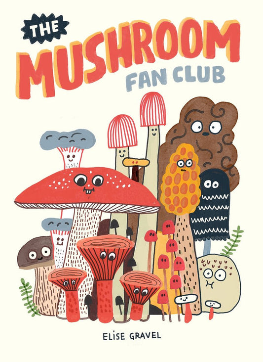 THE MUSHROOM FAN CLUB-GRAVEL