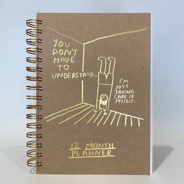 YOU DON'T HAVE TO UNDERSTAND-12 MONTH PLANNER